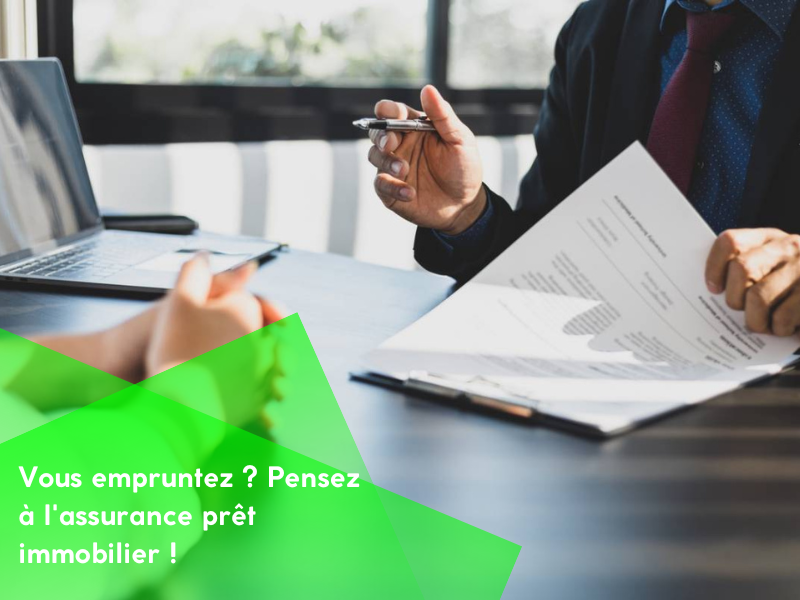 Vous empruntez ? Pensez à l'assurance prêt immobilier !