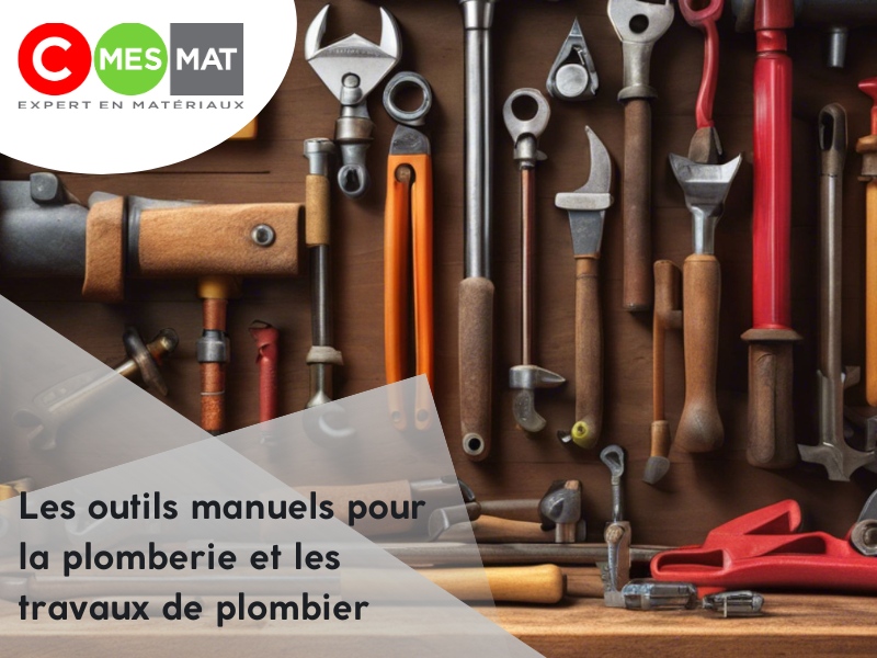 Les outils manuels pour la plomberie et les travaux de plombier