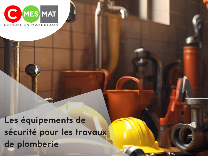 Les équipements de sécurité pour les travaux de plomberie